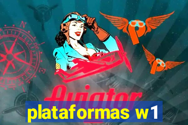 plataformas w1